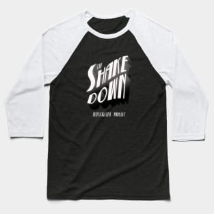 Shakedown! Baseball T-Shirt